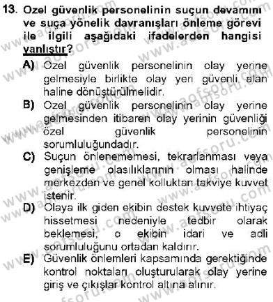 Olaylara Müdahale Esasları Dersi 2012 - 2013 Yılı (Vize) Ara Sınav Soruları 13. Soru