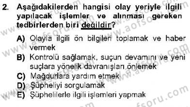 Olaylara Müdahale Esasları Dersi Ara Sınavı Deneme Sınav Soruları 2. Soru