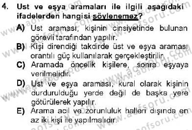 Olaylara Müdahale Esasları Dersi 2012 - 2013 Yılı (Vize) Ara Sınav Soruları 4. Soru