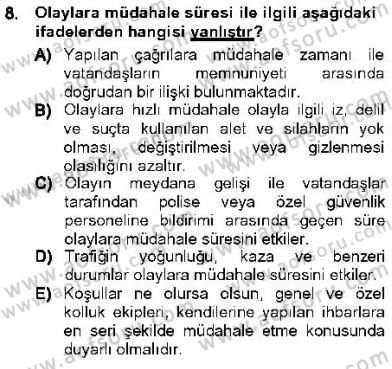 Olaylara Müdahale Esasları Dersi 2012 - 2013 Yılı (Vize) Ara Sınav Soruları 8. Soru