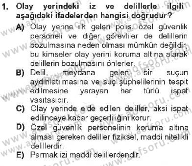 Olaylara Müdahale Esasları Dersi 2012 - 2013 Yılı Tek Ders Sınavı 1. Soru