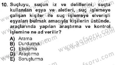 Olaylara Müdahale Esasları Dersi 2012 - 2013 Yılı Tek Ders Sınav Soruları 10. Soru