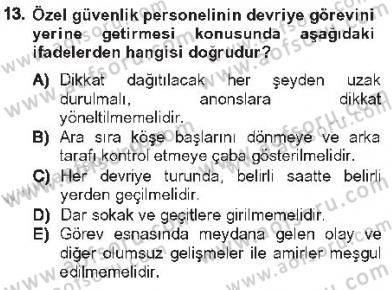 Olaylara Müdahale Esasları Dersi 2012 - 2013 Yılı Tek Ders Sınav Soruları 13. Soru