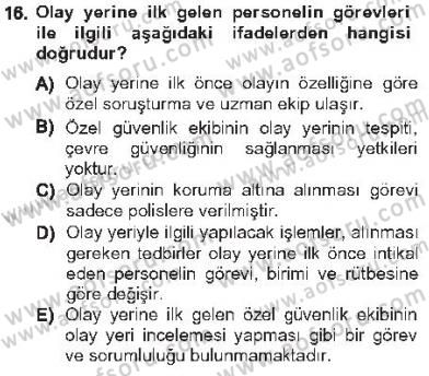 Olaylara Müdahale Esasları Dersi 2012 - 2013 Yılı Tek Ders Sınav Soruları 16. Soru