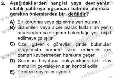 Olaylara Müdahale Esasları Dersi 2012 - 2013 Yılı Tek Ders Sınavı 3. Soru