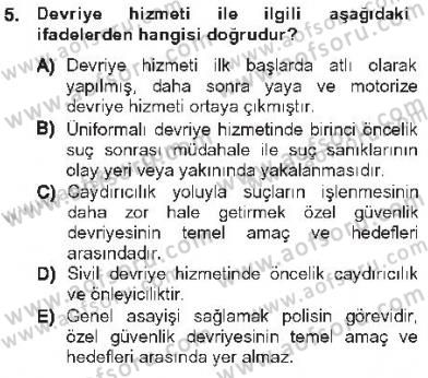 Olaylara Müdahale Esasları Dersi 2012 - 2013 Yılı Tek Ders Sınavı 5. Soru