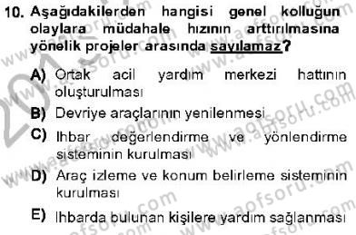 Olaylara Müdahale Esasları Dersi 2013 - 2014 Yılı (Vize) Ara Sınav Soruları 10. Soru