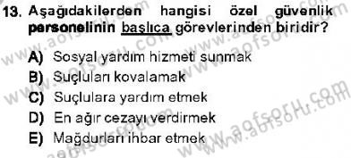 Olaylara Müdahale Esasları Dersi 2013 - 2014 Yılı (Vize) Ara Sınav Soruları 13. Soru