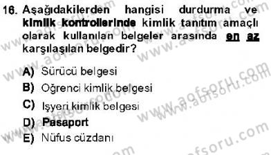 Olaylara Müdahale Esasları Dersi 2013 - 2014 Yılı (Vize) Ara Sınav Soruları 16. Soru