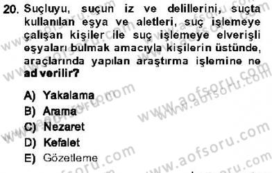 Olaylara Müdahale Esasları Dersi 2013 - 2014 Yılı (Vize) Ara Sınav Soruları 20. Soru