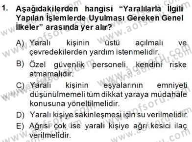 Olaylara Müdahale Esasları Dersi 2014 - 2015 Yılı (Vize) Ara Sınav Soruları 1. Soru