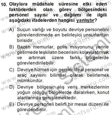Olaylara Müdahale Esasları Dersi 2014 - 2015 Yılı (Vize) Ara Sınav Soruları 10. Soru