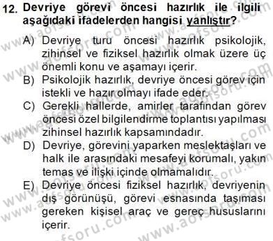 Olaylara Müdahale Esasları Dersi 2014 - 2015 Yılı (Vize) Ara Sınav Soruları 12. Soru