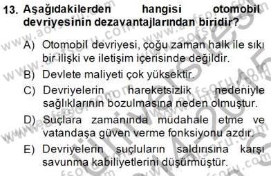 Olaylara Müdahale Esasları Dersi 2014 - 2015 Yılı (Vize) Ara Sınav Soruları 13. Soru