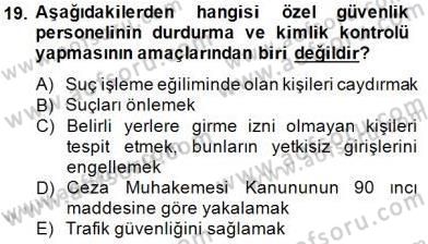 Olaylara Müdahale Esasları Dersi 2014 - 2015 Yılı (Vize) Ara Sınav Soruları 19. Soru
