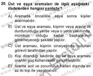 Olaylara Müdahale Esasları Dersi 2014 - 2015 Yılı (Vize) Ara Sınav Soruları 20. Soru