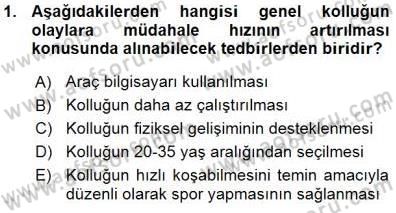 Olaylara Müdahale Esasları Dersi 2015 - 2016 Yılı (Vize) Ara Sınav Soruları 1. Soru