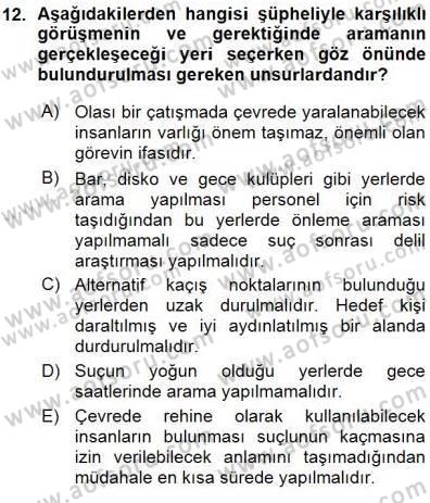 Olaylara Müdahale Esasları Dersi 2015 - 2016 Yılı (Vize) Ara Sınav Soruları 12. Soru