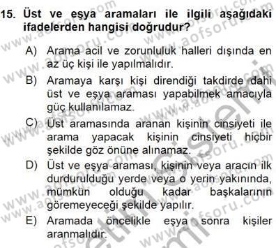 Olaylara Müdahale Esasları Dersi 2015 - 2016 Yılı (Vize) Ara Sınav Soruları 15. Soru