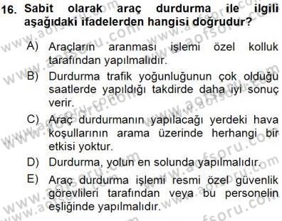 Olaylara Müdahale Esasları Dersi 2015 - 2016 Yılı (Vize) Ara Sınav Soruları 16. Soru