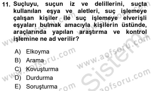 Olaylara Müdahale Esasları Dersi 2017 - 2018 Yılı (Vize) Ara Sınav Soruları 11. Soru