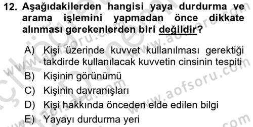 Olaylara Müdahale Esasları Dersi 2017 - 2018 Yılı (Vize) Ara Sınav Soruları 12. Soru