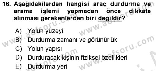 Olaylara Müdahale Esasları Dersi 2017 - 2018 Yılı (Vize) Ara Sınav Soruları 16. Soru