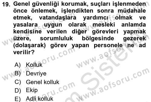 Olaylara Müdahale Esasları Dersi 2017 - 2018 Yılı (Vize) Ara Sınav Soruları 19. Soru