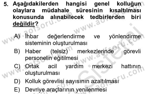 Olaylara Müdahale Esasları Dersi 2017 - 2018 Yılı (Vize) Ara Sınav Soruları 5. Soru