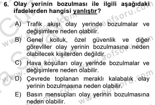 Olaylara Müdahale Esasları Dersi 2017 - 2018 Yılı (Vize) Ara Sınav Soruları 6. Soru