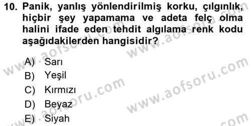 Olaylara Müdahale Esasları Dersi 2017 - 2018 Yılı (Final) Dönem Sonu Sınav Soruları 10. Soru