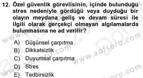 Olaylara Müdahale Esasları Dersi 2017 - 2018 Yılı (Final) Dönem Sonu Sınav Soruları 12. Soru