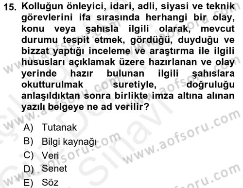 Olaylara Müdahale Esasları Dersi 2017 - 2018 Yılı (Final) Dönem Sonu Sınav Soruları 15. Soru