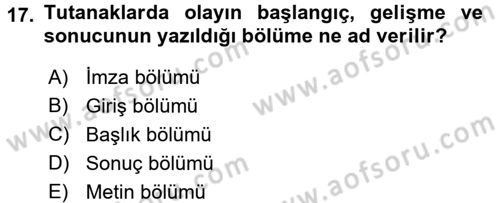 Olaylara Müdahale Esasları Dersi 2017 - 2018 Yılı (Final) Dönem Sonu Sınav Soruları 17. Soru