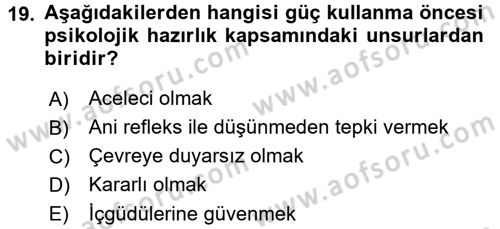 Olaylara Müdahale Esasları Dersi 2017 - 2018 Yılı (Final) Dönem Sonu Sınav Soruları 19. Soru