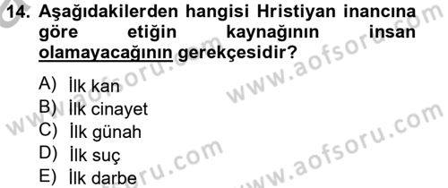 Özel Güvenlik Meslek Etiği Dersi 2012 - 2013 Yılı (Vize) Ara Sınav Soruları 14. Soru