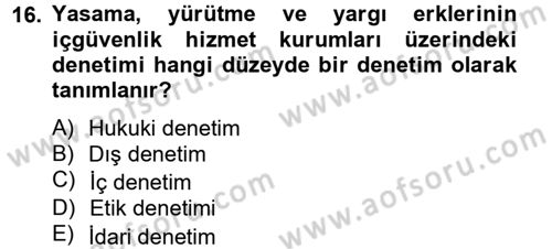 Özel Güvenlik Meslek Etiği Dersi 2012 - 2013 Yılı (Vize) Ara Sınav Soruları 16. Soru