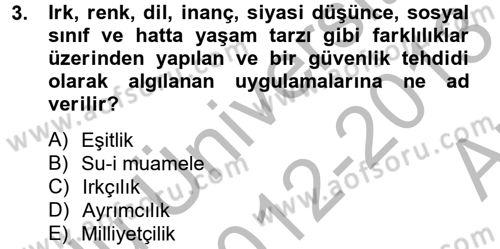 Özel Güvenlik Meslek Etiği Dersi 2012 - 2013 Yılı (Vize) Ara Sınav Soruları 3. Soru