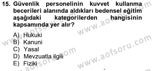 Özel Güvenlik Meslek Etiği Dersi 2012 - 2013 Yılı (Final) Dönem Sonu Sınav Soruları 15. Soru