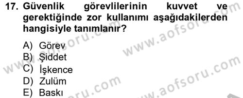 Özel Güvenlik Meslek Etiği Dersi 2012 - 2013 Yılı (Final) Dönem Sonu Sınav Soruları 17. Soru