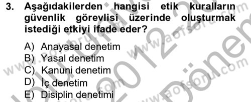 Özel Güvenlik Meslek Etiği Dersi 2012 - 2013 Yılı (Final) Dönem Sonu Sınav Soruları 3. Soru