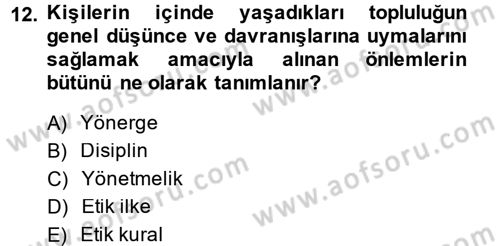 Özel Güvenlik Meslek Etiği Dersi 2013 - 2014 Yılı (Final) Dönem Sonu Sınav Soruları 12. Soru