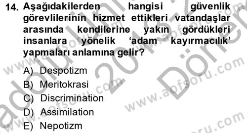 Özel Güvenlik Meslek Etiği Dersi 2013 - 2014 Yılı (Final) Dönem Sonu Sınav Soruları 14. Soru