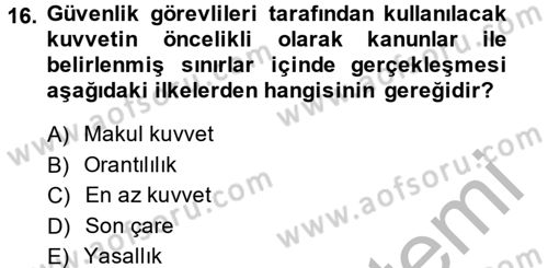 Özel Güvenlik Meslek Etiği Dersi 2013 - 2014 Yılı (Final) Dönem Sonu Sınav Soruları 16. Soru
