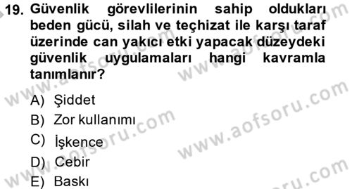 Özel Güvenlik Meslek Etiği Dersi 2013 - 2014 Yılı (Final) Dönem Sonu Sınav Soruları 19. Soru