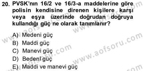 Özel Güvenlik Meslek Etiği Dersi 2013 - 2014 Yılı (Final) Dönem Sonu Sınav Soruları 20. Soru