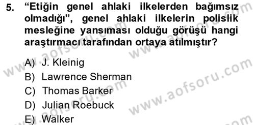 Özel Güvenlik Meslek Etiği Dersi 2013 - 2014 Yılı (Final) Dönem Sonu Sınav Soruları 5. Soru