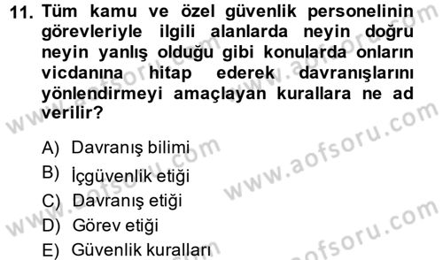 Özel Güvenlik Meslek Etiği Dersi 2014 - 2015 Yılı (Vize) Ara Sınav Soruları 11. Soru