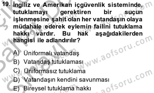 Özel Güvenlik Meslek Etiği Dersi 2014 - 2015 Yılı (Vize) Ara Sınav Soruları 19. Soru