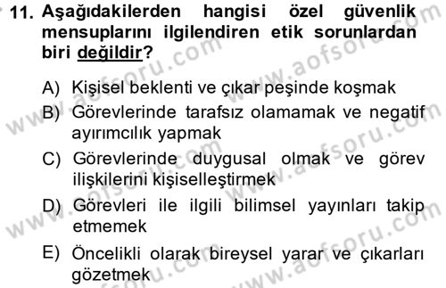 Özel Güvenlik Meslek Etiği Dersi 2014 - 2015 Yılı (Final) Dönem Sonu Sınav Soruları 11. Soru